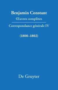 OEuvres completes, IV, Correspondance 1800-1802