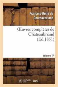 Oeuvres Completes de Chateaubriand. Volume 14