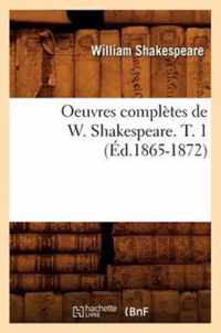 Oeuvres Completes de W. Shakespeare. T. 1 (Ed.1865-1872)