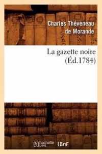 La Gazette Noire, (Ed.1784)