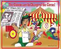 The Clowns Are in Charge of the Circus