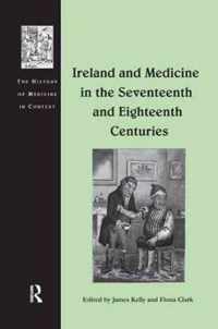 Ireland and Medicine in the Seventeenth and Eighteenth Centuries