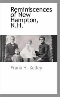 Reminiscences of New Hampton, N.H.