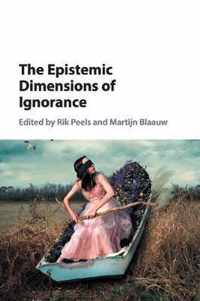 The Epistemic Dimensions of Ignorance