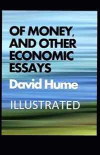 Of Money, and Other Economic Essays Illustrated