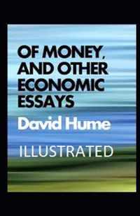 Of Money, and Other Economic Essays Illustrated