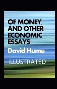 Of Money, and Other Economic Essays Illustrated