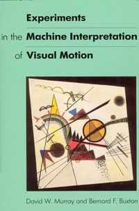 Experiments in the Machine Interpretation of Visual Motion