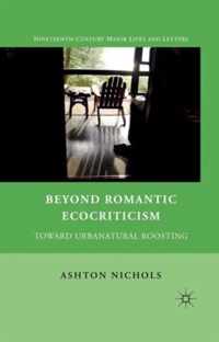 Beyond Romantic Ecocriticism