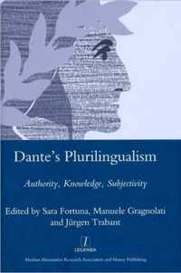 Dante's Plurilingualism: Authority, Knowledge, Subjectivity