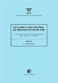 Dynamics and Control of Process Systems 1998 (2-Volume Set)