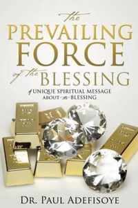 The Prevailing Force of the Blessing