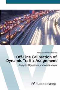 Off-Line Calibration of Dynamic Traffic Assignment