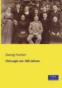 Chirurgie vor 100 Jahren