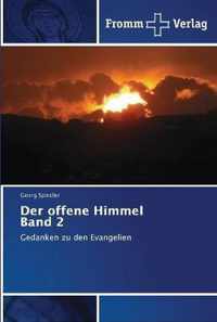 Der offene Himmel Band 2