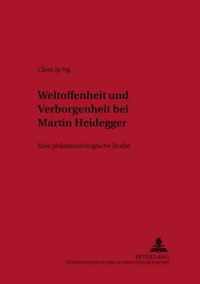 Weltoffenheit Und Verborgenheit Bei Martin Heidegger