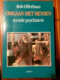 Omgaan met mensen - sociale psychiatrie