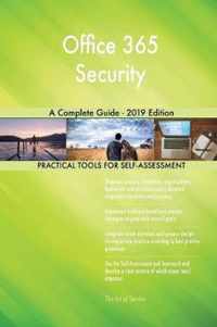 Office 365 Security A Complete Guide - 2019 Edition