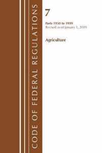 Code of Federal Regulations, Title 07 Agriculture 1950-1999, Revised as of January 1, 2019