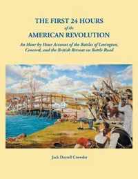 First 24 Hours of the American Revolution