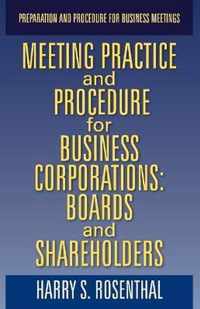 MEETING PRACTICE AND PROCEDURE FOR BUSINESS CORPORATIONS