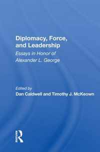 Diplomacy, Force, and Leadership