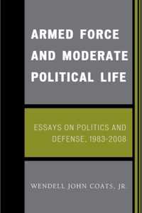 Armed Force and Moderate Political Life