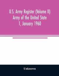 U.S. Army register (Volume II) Army of the United State 1, January 1960