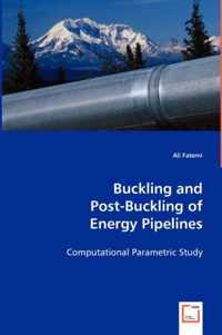 Buckling and Post-Buckling of Energy Pipelines