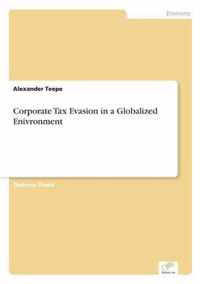 Corporate Tax Evasion in a Globalized Enivronment