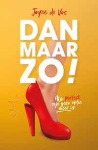 Dan maar zo! - Joyce de Vos - Paperback (9789079807673)