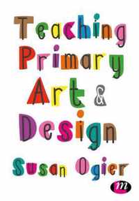 Teaching Primary Art and Design