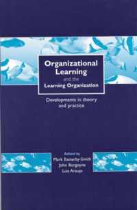 Organizational Learning and the Learning Organization