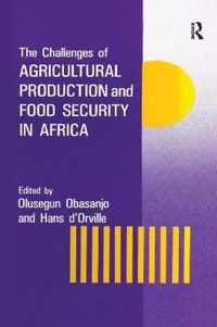 The Challenges of Agricultural Production and Food Security in Africa