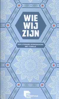 Wie wij zijn 3 -   Een literaire kennismaking met turkije