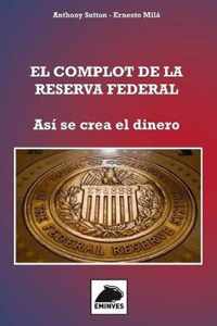 El Complot de la Reserva Federal