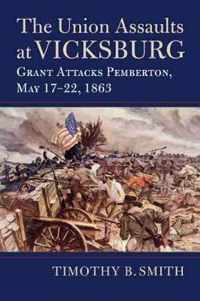 The Union Assaults at Vicksburg