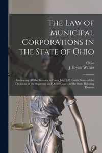 The Law of Municipal Corporations in the State of Ohio