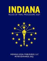 Indiana Rules of Trial Procedure 2021