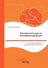 Patientenerwartungen an Pramedikationsgesprache