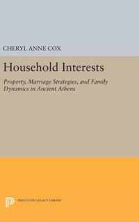 Household Interests - Property, Marriage Strategies, and Family Dynamics in Ancient Athens