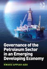 Governance of the Petroleum Sector in an Emerging Developing Economy