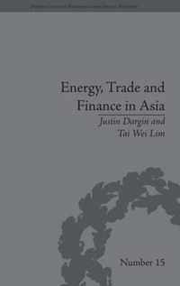 Energy, Trade And Finance In Asia: