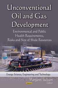 Unconventional Oil & Gas Development