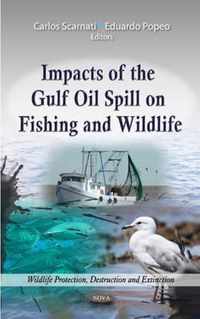 Impacts of the Gulf Oil Spill on Fishing & Wildlife