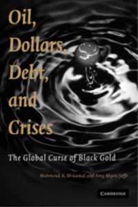 Oil, Dollars, Debt, and Crises