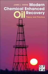 Modern Chemical Enhanced Oil Recovery