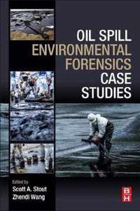 Oil Spill Environmental Forensics Case Studies