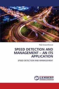 Speed Detection and Management - An Its Application