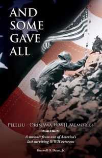 And Some Gave All: Peleliu - Okinawa